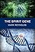 The Spirit Gene