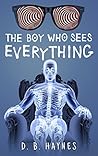 THE BOY WHO SEES EVERYTHING THE BOY WHO SEES EVERYTHING