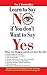 Learn to Say No If You Don't Want to Say Yes