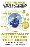 The Astronaut Selection Test Book: Do You Have What it Takes for Space?