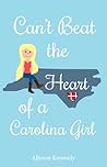 Can't Beat the Heart of a Carolina Girl