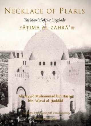 Necklace of Pearls: The Mawlid of Our Leigelady Fatima al-Zahra رضي الله عنها