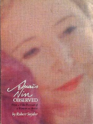 Anais Nin Observed: From a Film Portrait of a Woman As Artist (Paperback)