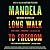 Long Walk to Freedom: The A...