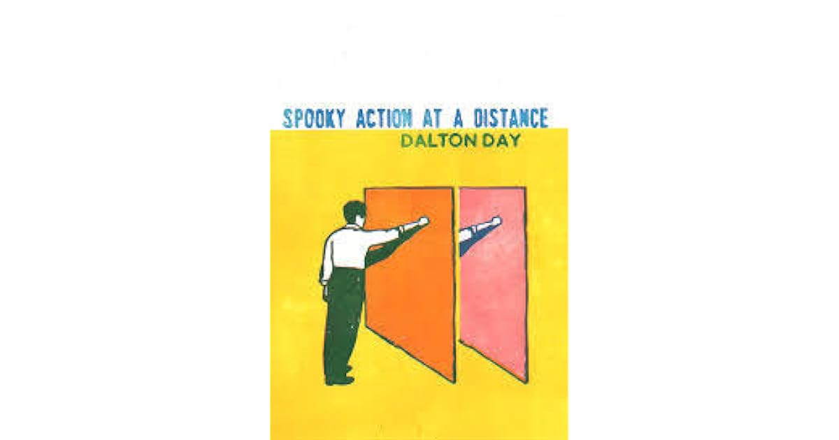 Spooky Action At A Distance By Dalton Day