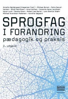 Sprogfag i forandring - pædagogik og praksis