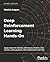 Deep Reinforcement Learning Hands-On: Apply modern RL methods, with deep Q-networks, value iteration, policy gradients, TRPO, AlphaGo Zero and more