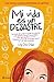 Mi Vida Es Un Desastre by Lily DelPilar Mi Vida Es Un Desastre by Lily DelPilar