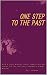One Step to the Past: The L...