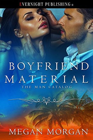 Boyfriend Material (The Man Catalog Book 2)
