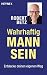 Wahrhaftig Mann sein: Männe...