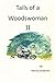Tails of a Woodswoman Ii