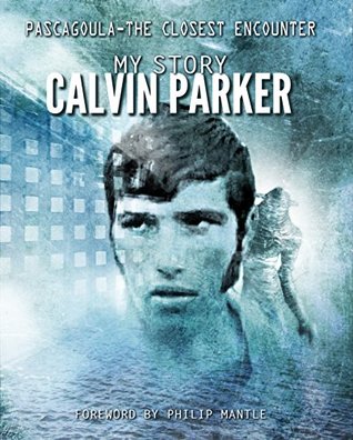 Pascagoula - The Closest Encounter: My Story (Kindle Edition)