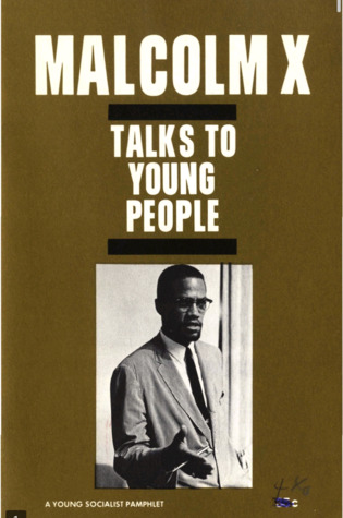 Malcolm X Talks to Young People - A young socialist pamphlet