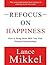 Refocus on Happiness: How to Bring More JOY Into Your Personal Relationships