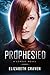 Prophesied (League #1)