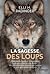 La Sagesse Des Loups by Elli H. Radinger La Sagesse Des Loups by Elli H. Radinger