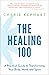 The Healing 100: A Practica...