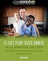 Lean Green DAD: 15 Easy Plant-Based Recipes in 15 Minutes or Less!