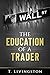 The Education of a Trader by T. Livingston
