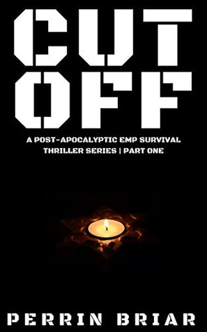 Cut Off: Part One (Kindle Edition)