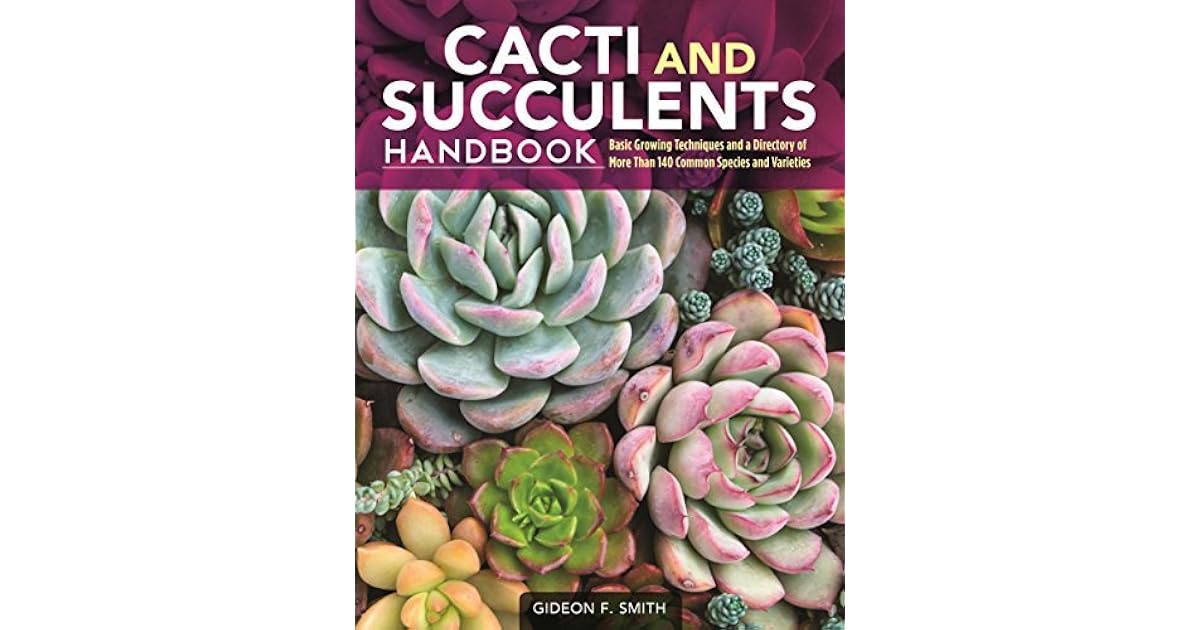 Cacti And Succulents Handbook by Gideon F. Smith