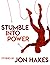 Stumble Into Power