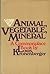 Animal, Vegetable, Mineral: A Commonplace Book