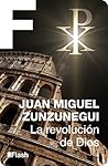 La revolución de Dios (La revolución humana. Una historia de la civilización 4): ¿Qué fue lo que nos hizo humanos? La revolución de Dios (La revolución humana. Una historia de la civilización 4): ¿Qué fue lo que nos hizo humanos?
