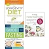 Longevity diet, complete guide to fasting and healthy medic food for life 3 books collection set