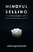 Mindful Selling: Seven Prin...