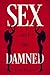 Sex and the Damned (Part 1) by Paul Hunter