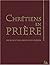 ChrÃ©tiens en priÃ¨re