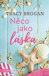 Něco jako láska (Bell Harbor, #1)