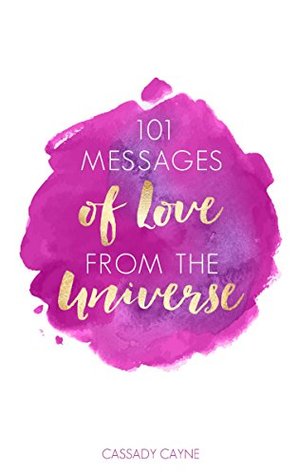 101 Messages of Love From the Universe