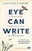 Eye Can Write: A memoir of a child's silent soul emerging
