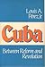 Cuba: Between Reform and Revolution (Latin American Histories)