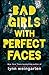 Bad Girls with Perfect Faces