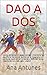 DAO A DOS: Cómo alimentar el deseo, activar y mantener el equilibrio hormonal y aumentar el magnetismo personal para aliviar el estrés y disfrutar de las ... con más vigor y salud (Spanish Edition)