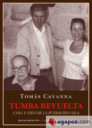Tumba revuelta: Cara y cruz de la Fundación Cela (Paperback)