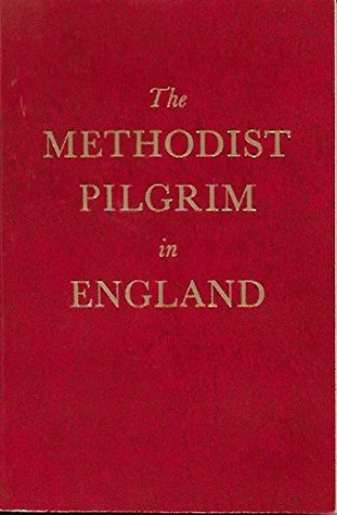 The Methodist Pilgrim in England (Paperback)