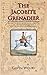 The Jacobite Grenadier: The First of Three Books Telling the Story of Captain Patrick Lindesay and the Jacobite Horse Grenadiers