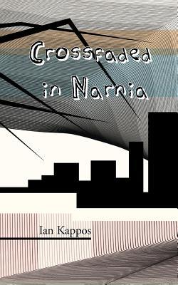 Crossfaded in Narnia (Paperback)