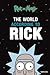The World According to Rick (A Rick and Morty Book)