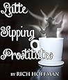Latte Sipping Prostitutes (The Curse of Fort Seven Mile Book 2) Latte Sipping Prostitutes (The Curse of Fort Seven Mile Book 2)