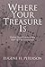 Where Your Treasure Is by Eugene H. Peterson