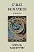 Far Haven by Paul D. Martin