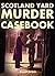 A SCOTLAND YARD MURDER CASEBOOK by Simon Lewis