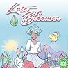 Late Bloomer by NOT A BOOK