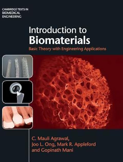 Introduction to Biomaterials: Basic Theory with Engineering Applications (Cambridge Texts in Biomedical Engineering)